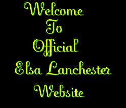 Welcome to Official Elsa Lanchester Website